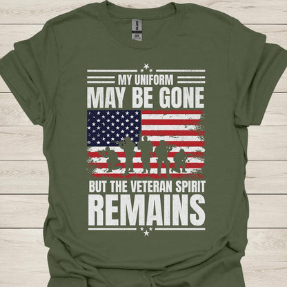 US Veteran T-Shirt, "My Uniform May Be Gone But The Veteran Spirit Remains", Patriotic Military Gift for Veterans, Honor Military Service